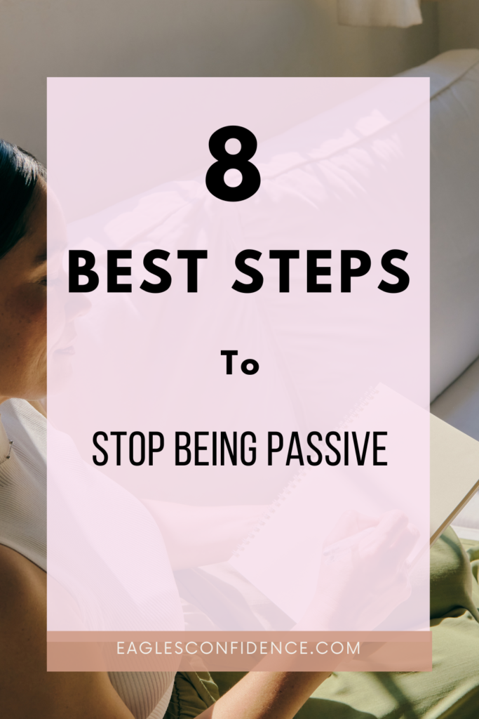 How To Stop Being Passive