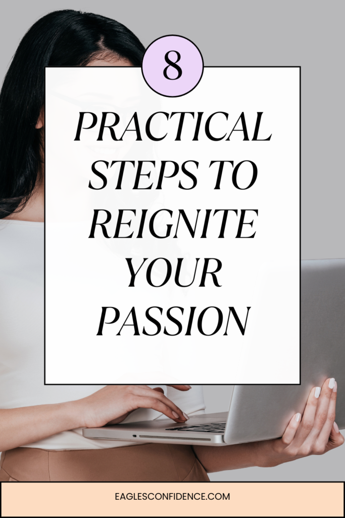 How to Reignite Your Passion