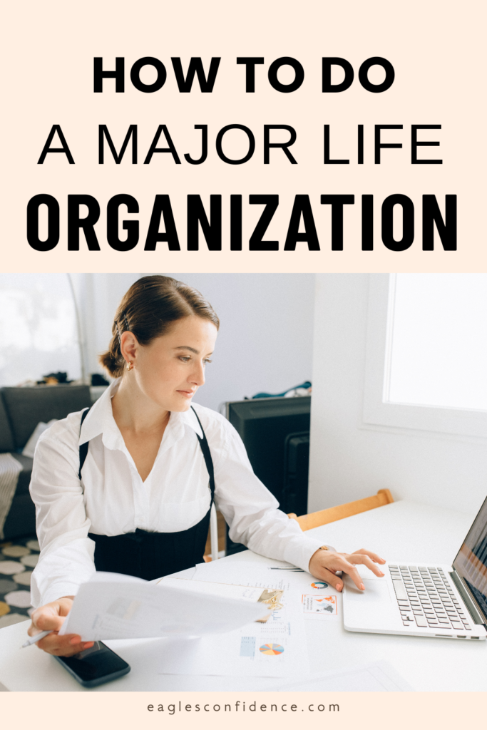 How to do a major life organization