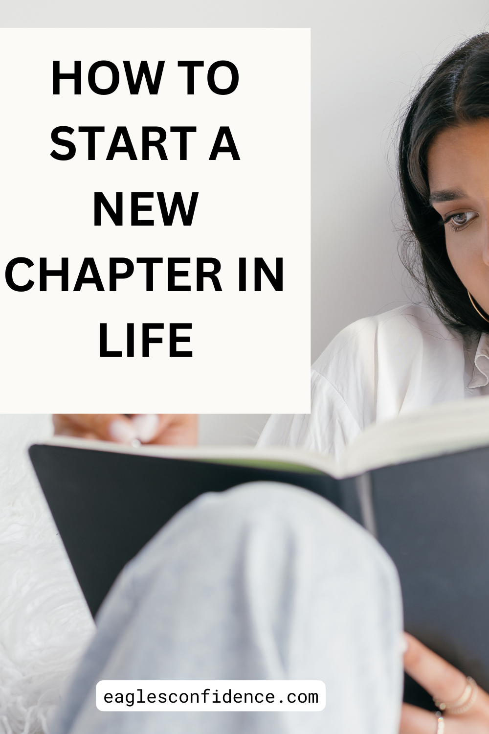 New Chapter In Life 8 Ways To Start A New Chapter In Life - Eagles Confidence