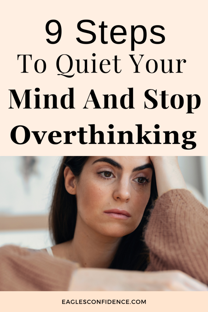 How to Quiet Your Mind and Stop Overthinking