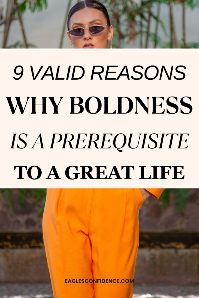 The Importance Of Boldness