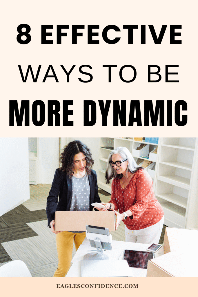 How to be More Dynamic