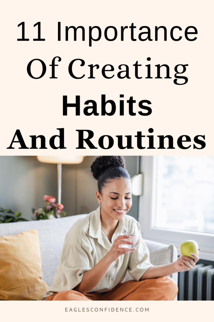 Importance of Creating Habits and Routines