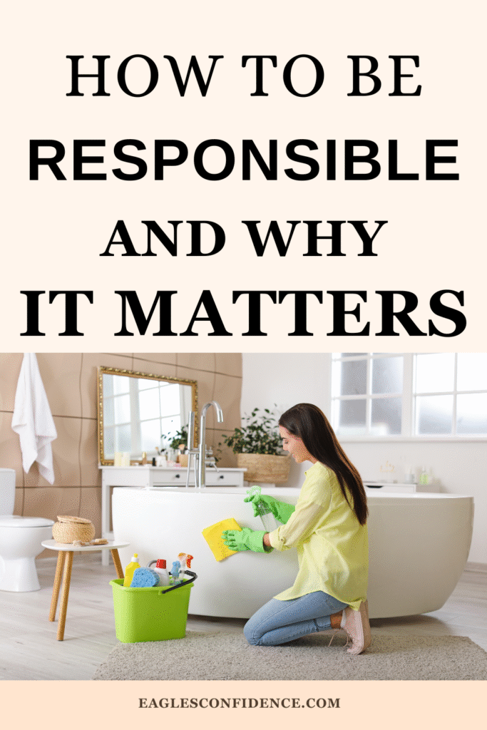 Why It Is Important To Be Responsible