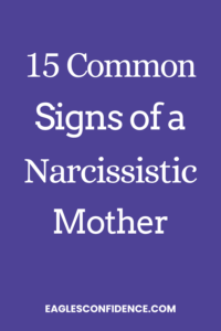 Signs of a Narcissistic Mother