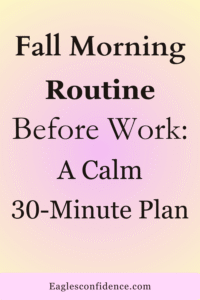 Fall Morning Routine Before Work