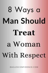 How a Man Should Treat a Woman With Respect