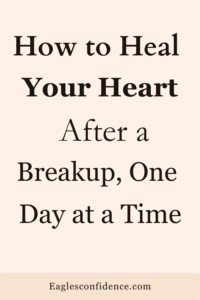 How to Heal Your Heart After a Breakup