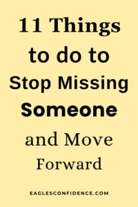 How to Stop Missing Someone