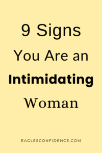 Signs You Are an Intimidating Woman