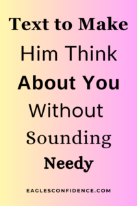 Text to Make Him Think About You