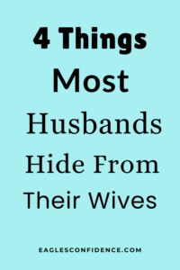 Things Most Husbands Hide From Their Wives