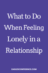 What to Do When Feeling Lonely in a Relationship