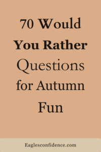 Would You Rather Questions for Autumn